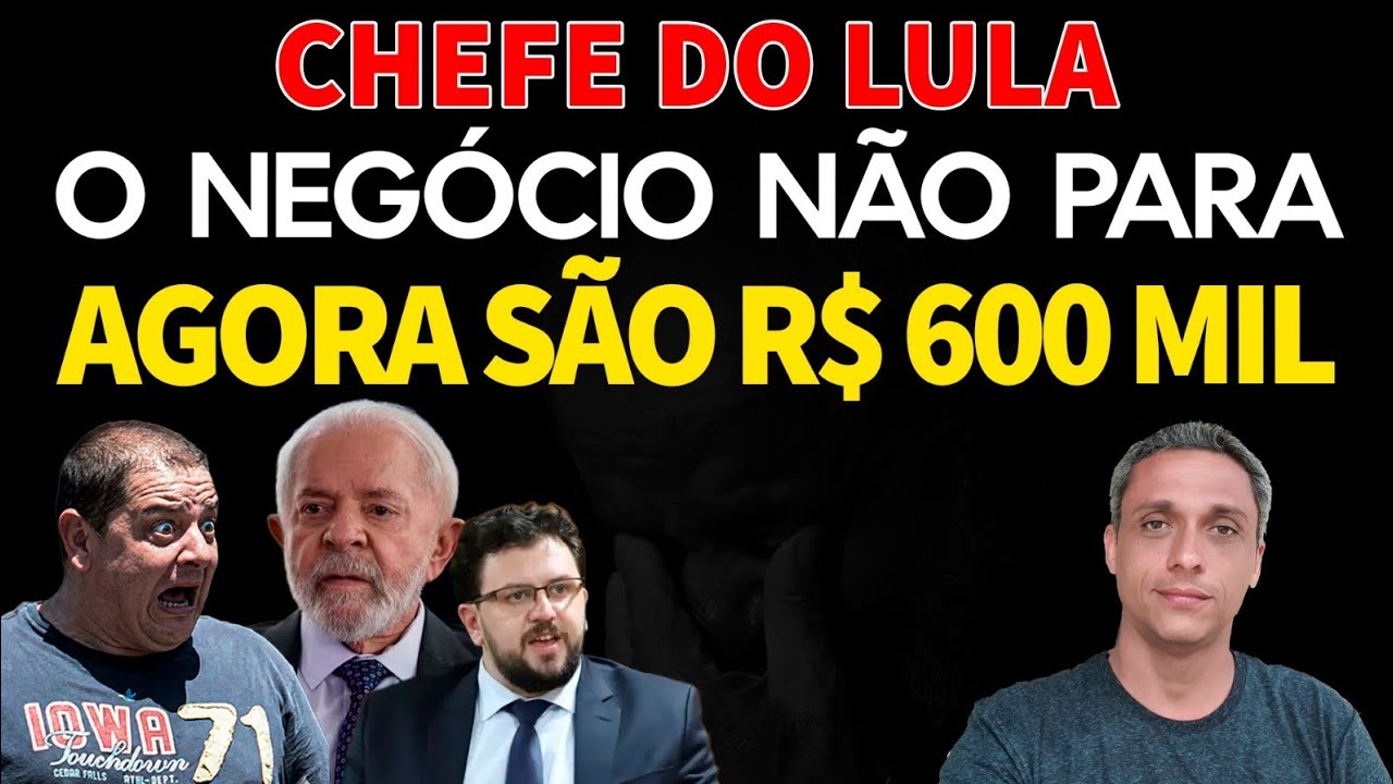 O NEGÓCIO NÃO PARA!! Chefe de gabiente do LULA queria R$ 600 mil da amiga do LULINHA