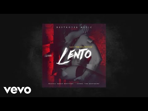 Lento - Xavi The Destroyer