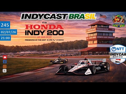 IndyCast Brasil  #245 #Resumo #Preview - GP de Mid-Ohio