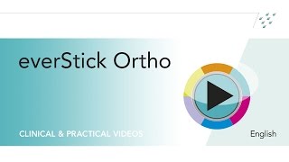 Clinical case using everStick® Ortho