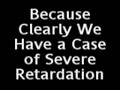 Severely Mentally Retarded