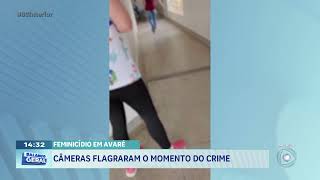 Feminicídio em Avaré: câmeras flagraram o momento do crime