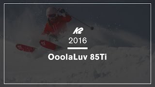 スキー K2 OoolaLuv 85TI 163cm K2 Ooolaluv 85TI 2017-18 review - Snow Magazine