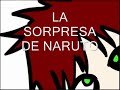 LA SORPRESA DE NARUTO