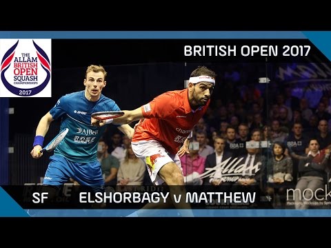 Squash: ElShorbagy v Matthew - British Open 2017 SF Highlights