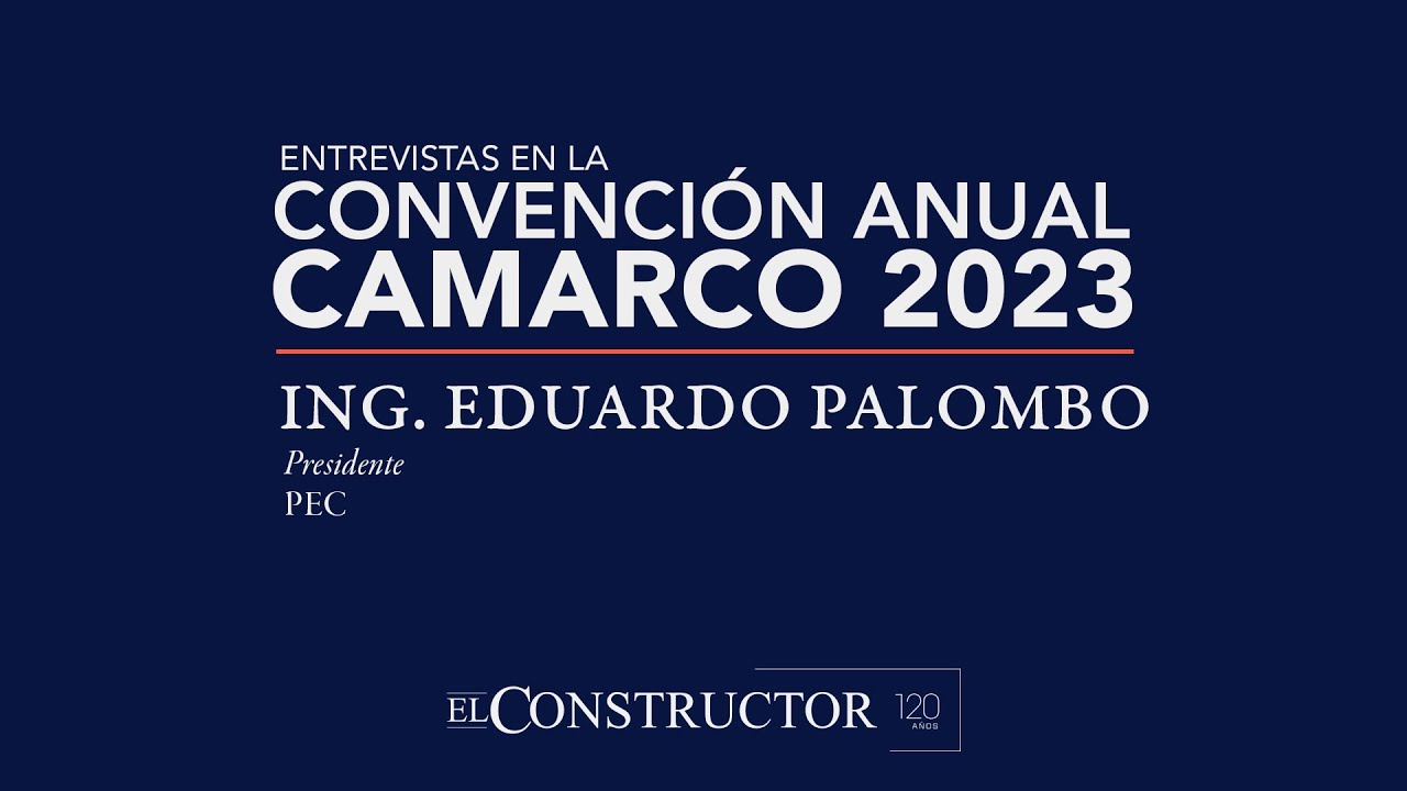 Entrevista al Ing. Eduardo Palombo - Convención CAMARCO 2023.