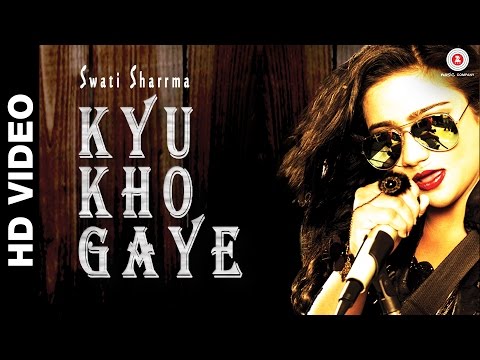 Kyu Kho Gaye Official Video | Swati Sharrma | Raeth Band