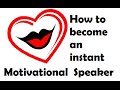 How do I start to become a motivational speaker