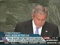 BUSH SPEECH AT THE U.N SEPT 25, 2007 pt2 BUSH SPEECH AT THE U.N SEPT 25, 2007 pt2