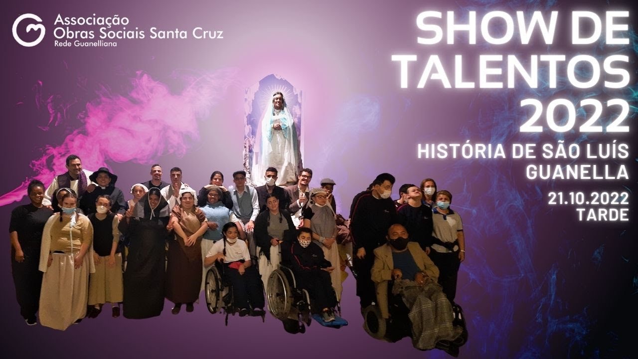 História de São Luís Guanella - Show de Talentos 2022 - 21.10.2022