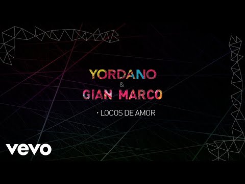 Locos de Amor - Yordano, Gian Marco