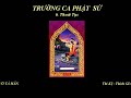 Kệ Phật Sử: 6 Thoát Tục - Nhạc Võ Tá Hân - Thi Kệ Thích Giác Đẳng