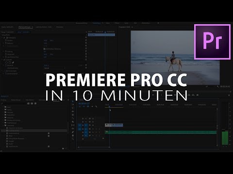Adobe PREMIERE PRO CC Einstieg in nur 10 MINUTEN - Tutorial Deutsch