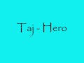 Taj - Hero ( lyrics )
