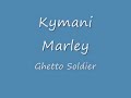 Kymani Marley - Ghetto Soldier