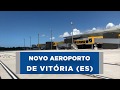 Novo Aeroporto de Vitória é inaugurado Novo Aeroporto de Vitória é inaugurado
