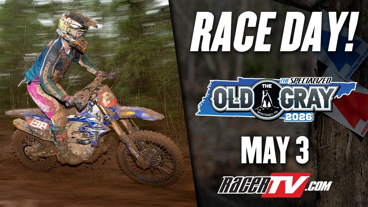 2026 GNCC Racing Live | The Specialized Old Gray | Round 6 - Motorcycles