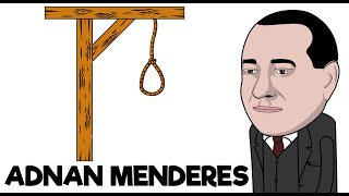 Neden İdam Edildi? ADNAN MENDERES