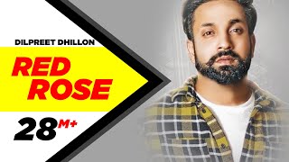 Dilpreet Dhillon  Red Rose (Official Video)  Parmi