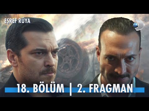 Eşref Rüya 18. Bölüm 2. Fragmanı                                                                                                                                                                                                                          