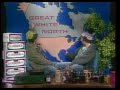 Great White North -  Topic : Great White North