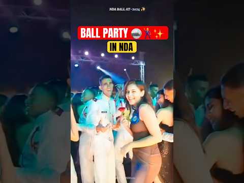 What is Ball Party In NDA ✨🕺|| #ndaexampreparation #ssbinterview #nda #ssb #party