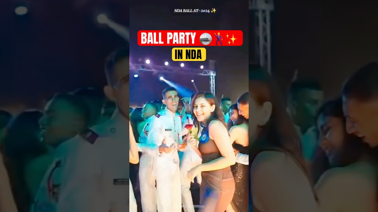 What is Ball Party In NDA ✨🕺|| #ndaexampreparation #ssbinterview #nda #ssb #party