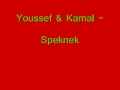 Youssef & Kamal - Speknek