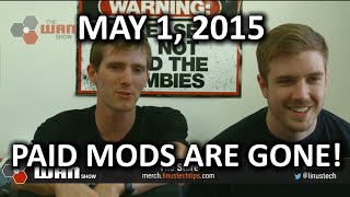 The WAN Show - Paid SKYRIM Mods Are Gone!&Apple Watch Costs $85 :p - May 1, 2015