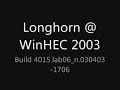 Longhorn @ WinHEC 2003