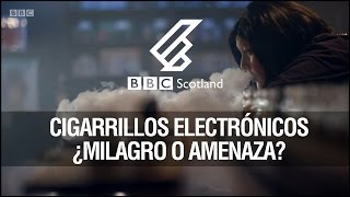 BBC Horizon - Cigarrillos electronicos ¿milagro o amenaza?