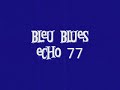 BLEU BLUES écho 77