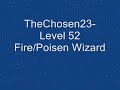 TheChosen23-Level 52 F/P Wizard