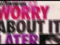 Futureheads Worry About It Later Official Music Video and Lyrics
