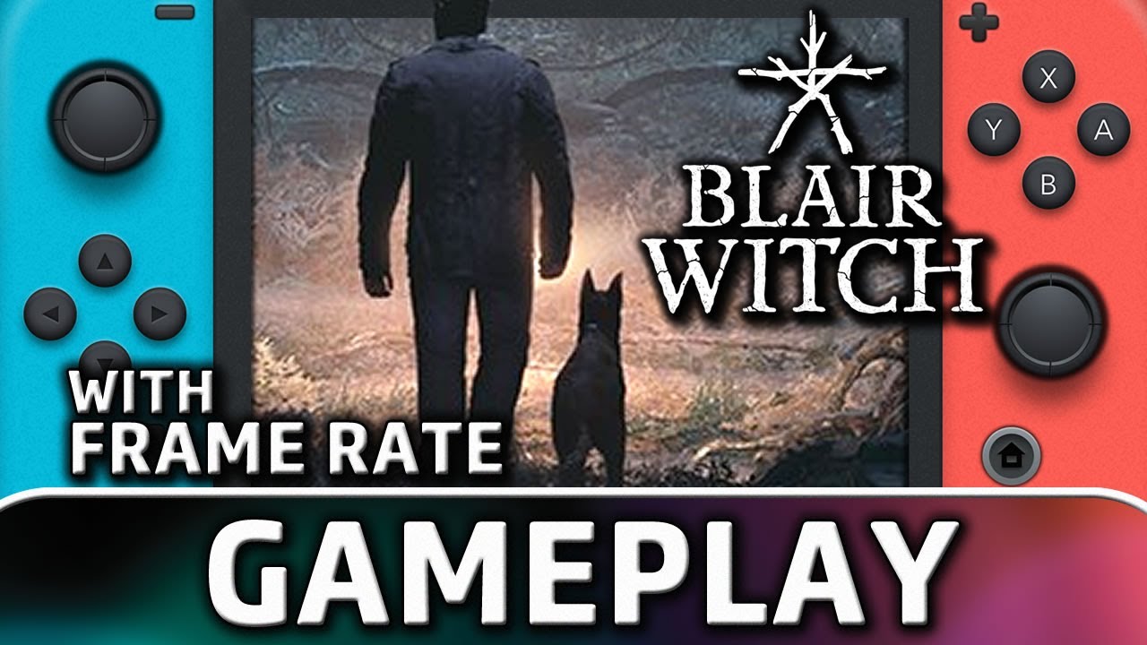 Blair Witch | Nintendo Switch Gameplay & Frame Rate