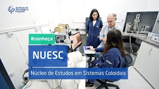 ITP | Get to know NUESC - Colloidal Systems Study Center.