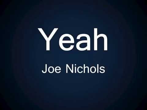 Yeah – Joe Nichols (lyrics)
