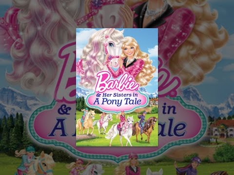 Barbie & Her Sisters in A Pony Tale