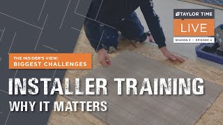 Installer Training - Why it Matters | S3 E4 | 04/19/22