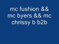 mc fusion && mc byers && mc chissy b b2b lingdale youthy mc fusion && mc byers && mc chissy b b2b lingdale youthy