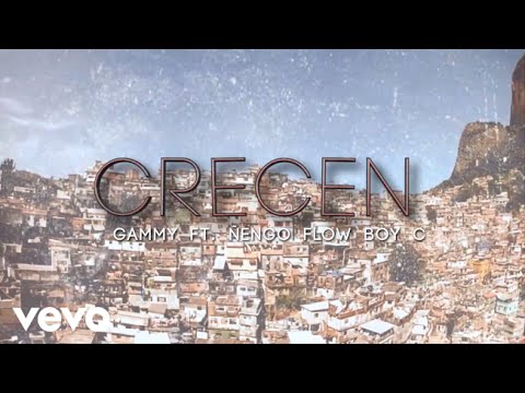 Crecen - Gammy Ft Ñengo Flow & EL Boy C