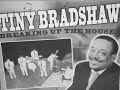 tiny bradshaw ~ bradshaw boogie ~ january 16, 1951 ~ vocal tiny bradshaw .