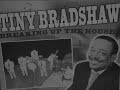 tiny bradshaw ~ bradshaw boogie ~ january 16, 1951 ~ vocal tiny bradshaw .