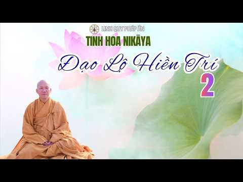 Tinh Hoa NIKAYA - Đạo Lộ Hiền Trí 2