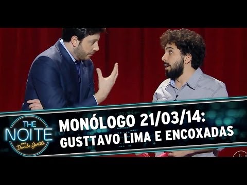 Monólogo 21/03/14: Gusttavo Lima e dispositivo anti-encoxada