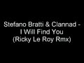 Stefano Bratti & Clannad - I Will Find You (Ricky LeRoy Rmx)