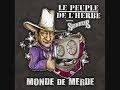 Le peuple de l'herbe feat Svinkels - Monde de Merde