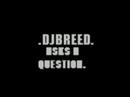 djbreed asks some politicians a question