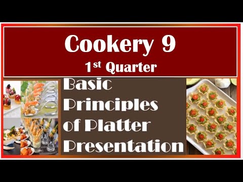 TLE COOKERY 9 QTR 1, Lesson 2, LO 3.2 BASIC PRINCIPLES PLATTER  PRESENTATION