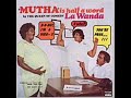 LaWanda Page - Mutha Is Half A Word (Part 1 of 4) LaWanda Page - Mutha Is Half A Word (Part 1 of 4)